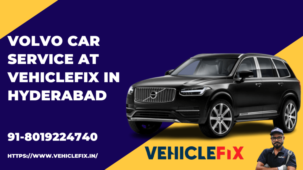 Premium Volvo Car Services Hyderabad | Book with VehicleFix