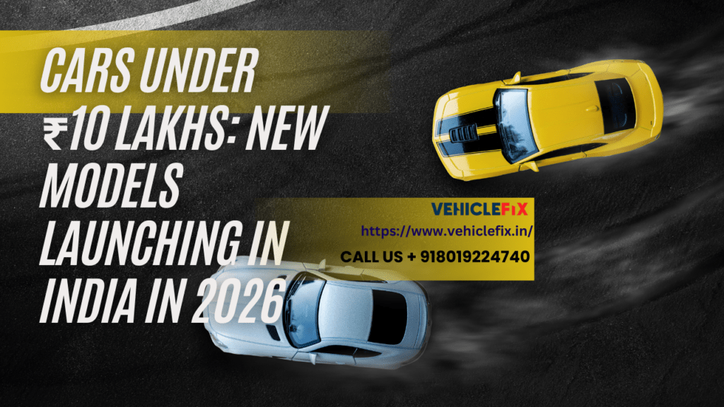 Affordable Cars Under ₹10 Lakhs: New Models in 2026