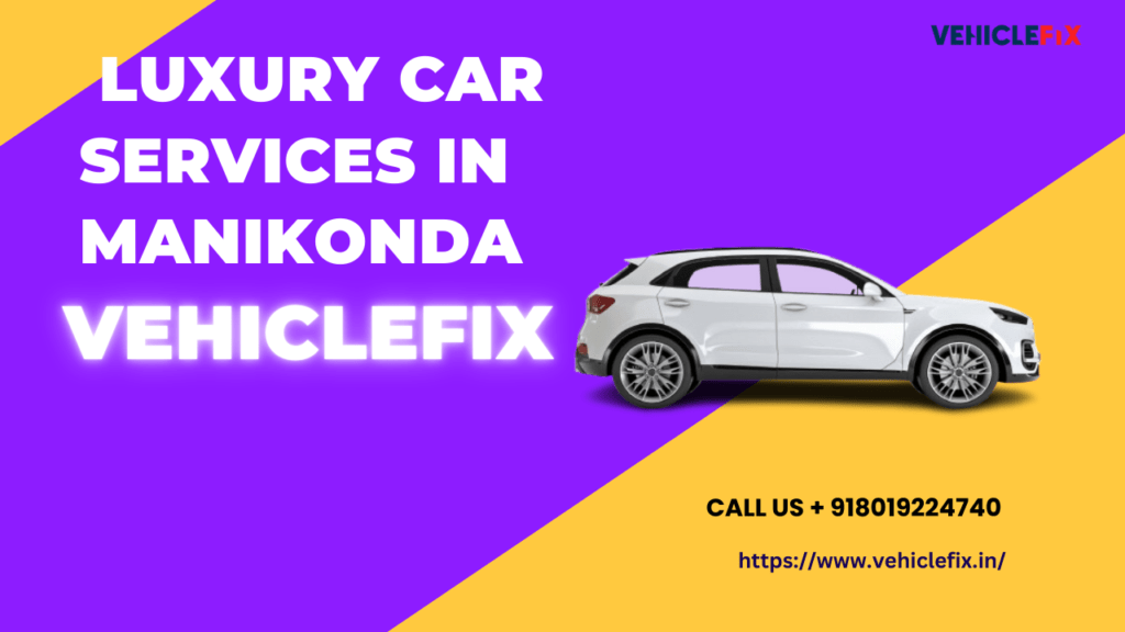 Fastest Luxury Car Services in Manikonda | Near me