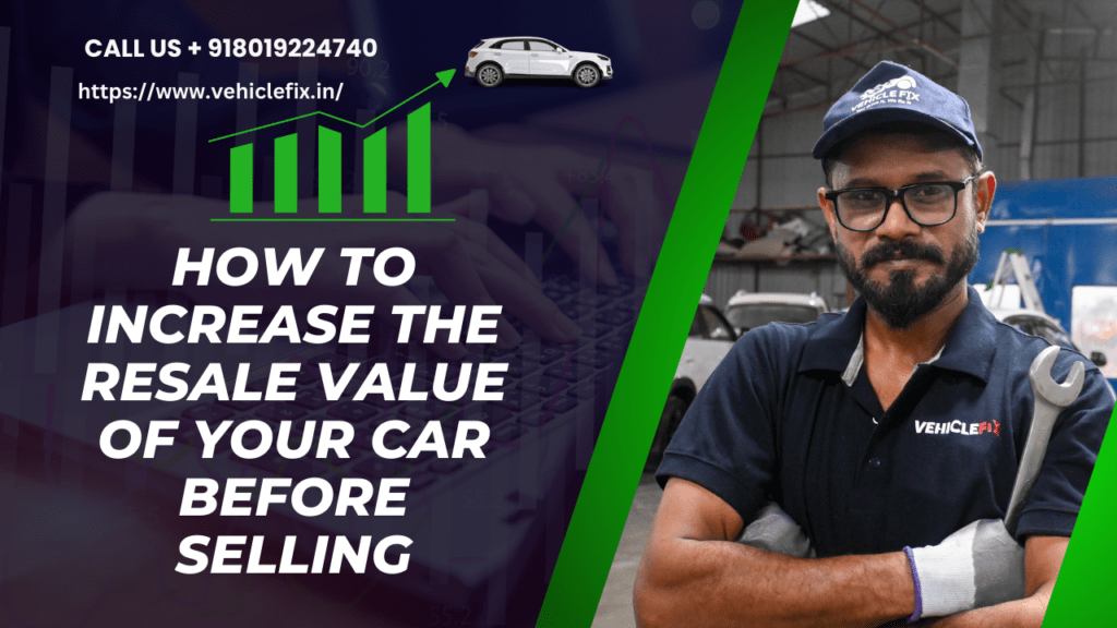 How to increase Car Cost Before Selling